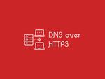 Что такое DNS-over-HTTPS и как настроить это в браузере?