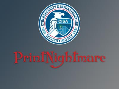 CISA и МВБ США предупредили о кибергруппах, эксплуатирующих PrintNightmare