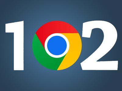 Вышел Google Chrome 102 с патчами для 32 дыр (одна критическая)